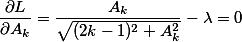 \frac{\partial L}{\partial A_k} = \frac{A_k}{\sqrt{(2k-1)^2 +A_k^2}}- \lambda = 0